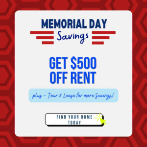 May Specials - Get $500 off rent, plus tour and lease for more savings